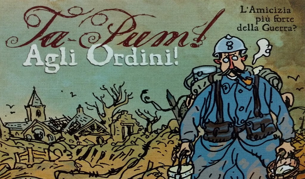 Ta-Pum (Les Poilus) + esp. Agli Ordini (Aux Ordres)