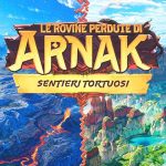 Le rovine perdute di Arnak: Sentieri tortuosi