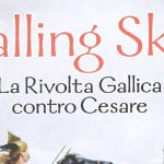 Falling Sky: The Gallic Revolt against Caesar