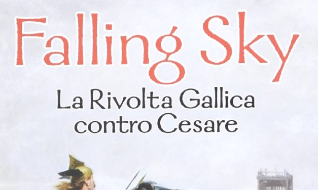 Falling Sky: The Gallic Revolt against Caesar